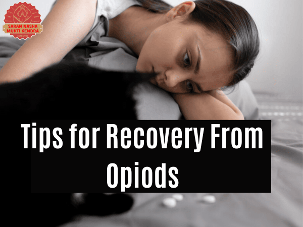 Tips for Recovery From Opiods