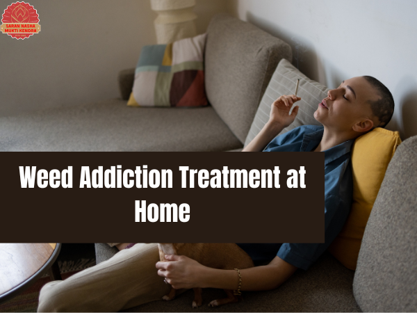 weed addiction treatment at home