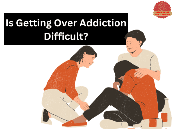 is getting over addiction difficult